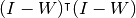 (I-W)^\intercal(I-W)