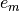 e_m